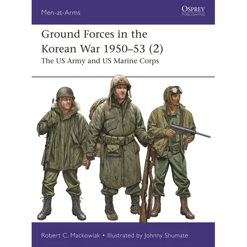 Ground Forces in the Korean War 1950-53 (2): The US Army and US Marine Corps - Paperback