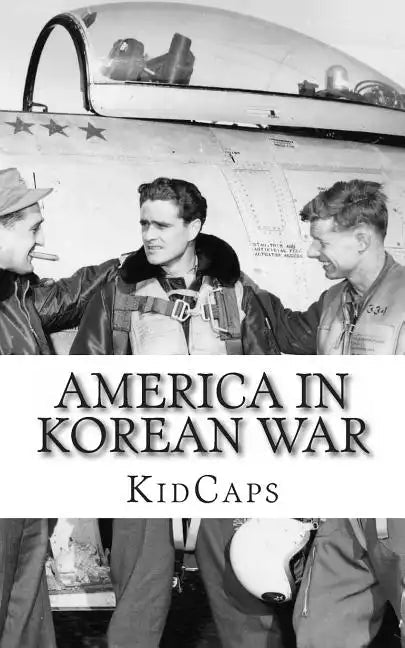 America In Korean War: A History Just for Kids! - Paperback - Daebak