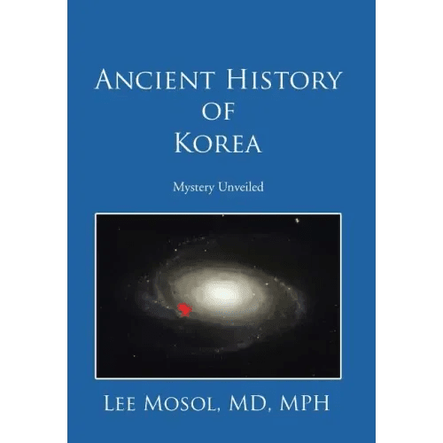Ancient History of Korea: Mystery Unveiled - Hardcover - Daebak