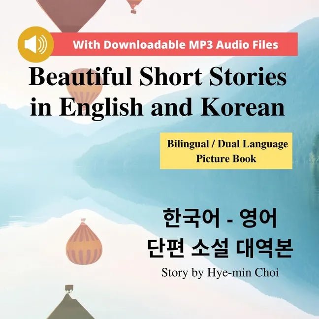 Beautiful Short Stories in English and Korean - Bilingual / Dual Language Picture Book for Beginners - Paperback - Daebak