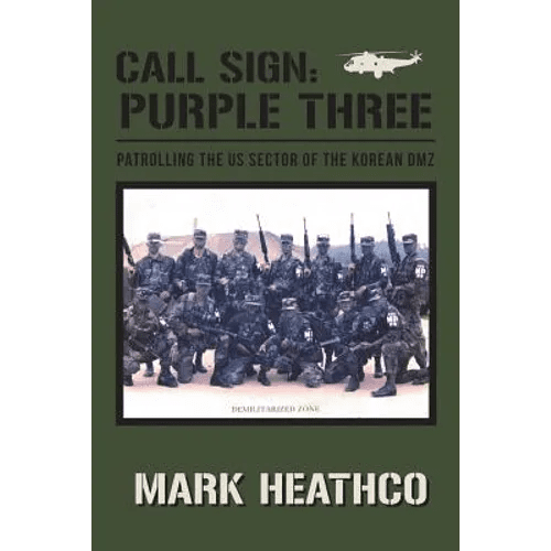 Call Sign: Purple Three - Patrolling the US Sector of the Korean DMZ - Paperback - Daebak