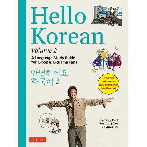 Hello Korean Volume 2: The Language Study Guide for K-Pop and K-Drama Fans with Online Audio Recordings by K-Drama Star Lee Joon-Gi! - Paperback - Daebak