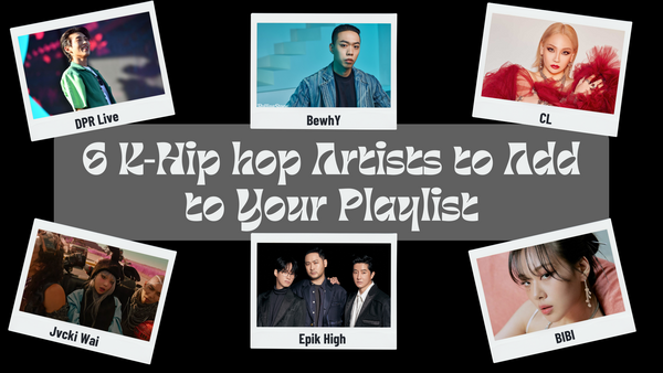 6 K-Hip hop Artists to Add to Your Playlist