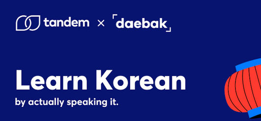 Learn Korean Through Real Conversations: Daebak × Tandem