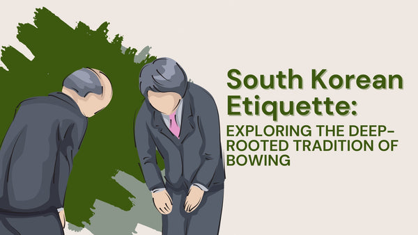 South Korean Etiquette: Exploring the Deep-Rooted Tradition of Bowing