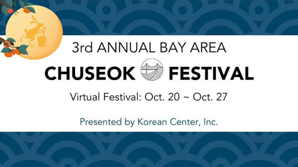 From San Francisco to Seoul: Learn About Korean Culture Through KCI’s Third Annual Bay Area Chuseok Festival