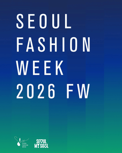 Seoul Fashion Week 2026: Where K-Fashion Meets the Future - Daebak