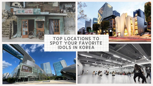 Top Locations to Spot Your Favourite Idols in Korea