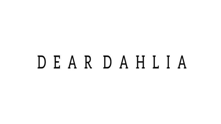 DEAR DAHLIA