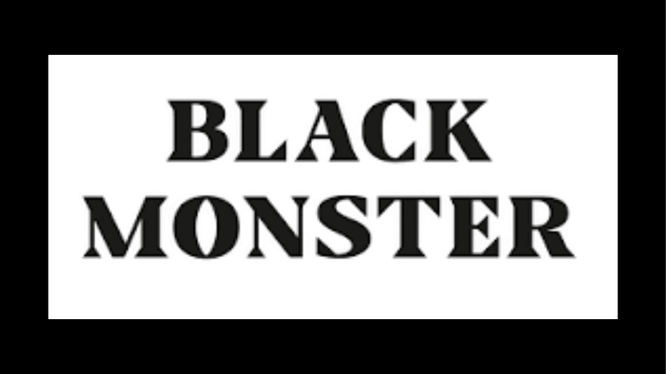 BLACK MONSTER