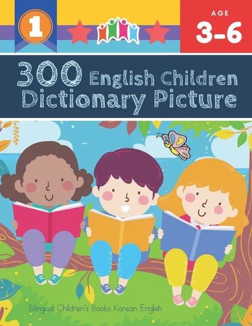 300 English Children Dictionary Picture. Bilingual Children's Books Korean English: Full colored cartoons pictures vocabulary builder (animal, numbers - Paperback - Daebak