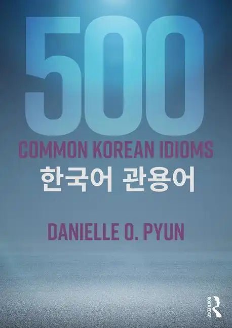 500 Common Korean Idioms - Paperback - Daebak