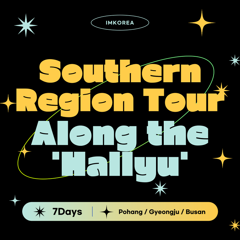 Southern Region 'Along the Hallyu' Tour (Pohang/Gyeongju/Busan) w/ Hanpass