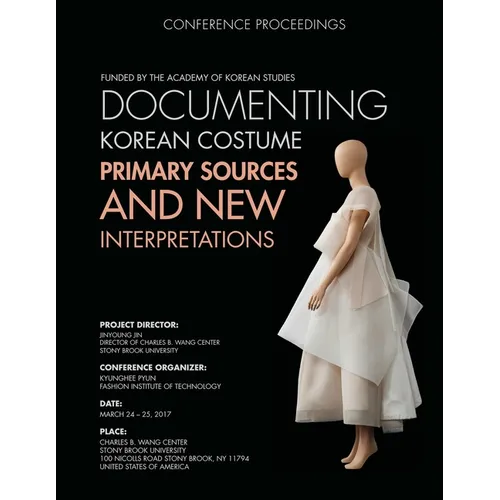 Documenting Korean Costume: Primary Sources and New Interpretations - Paperback