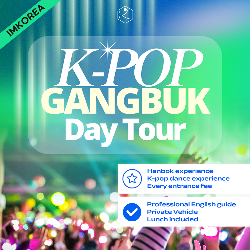 [Day Tour] K-Pop Gangbuk Tour
