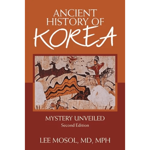 Ancient History of Korea: Mystery Unveiled. Second Edition - Paperback - Daebak