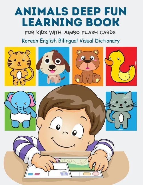 Animals Deep Fun Learning Book for Kids with Jumbo Flash Cards. Korean English Bilingual Visual Dictionary: My Childrens learn flashcards alphabet tra - Paperback - Daebak