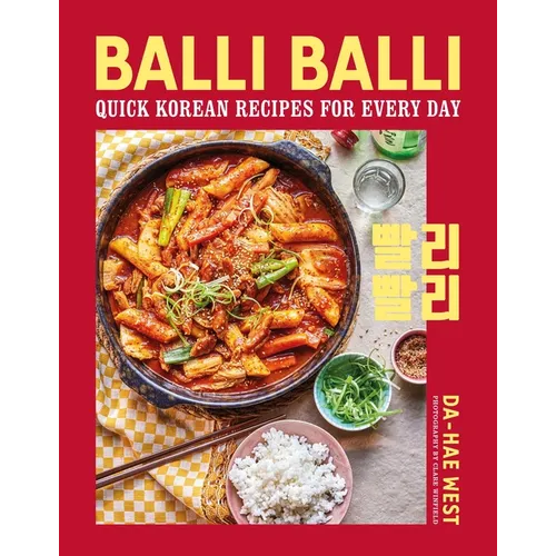 Balli Balli: Quick Korean Recipes for Every Day - Hardcover - Daebak