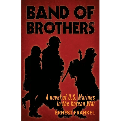 Band of Brothers: A Novel of US Marines in the Korean War - Paperback - Daebak