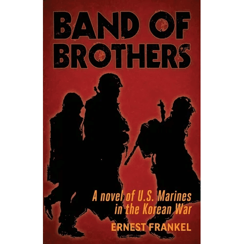Band of Brothers: A Novel of US Marines in the Korean War - Paperback - Daebak