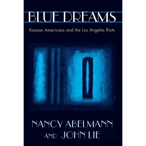 Blue Dreams: Korean Americans and the Los Angeles Riots - Paperback - Daebak