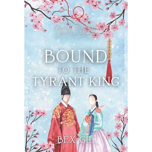 Bound to the Tyrant King: A Korean Historical Romance - Hardcover - Daebak