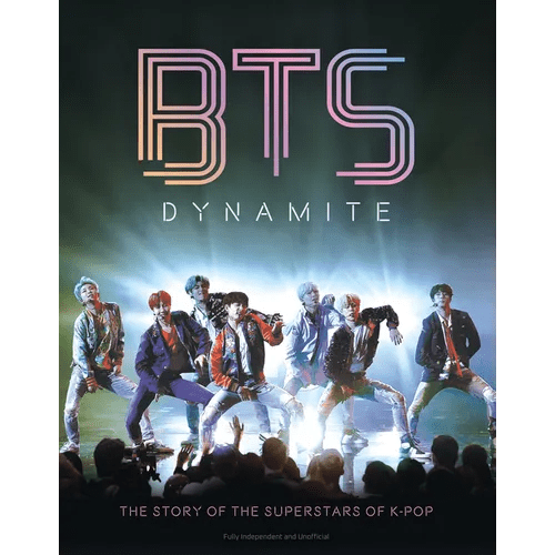 Bts - Dynamite: The Story of the Superstars of K-Pop - Hardcover - Daebak
