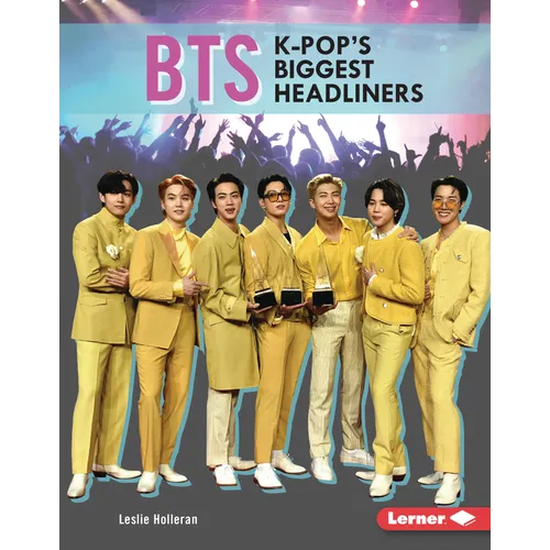 Bts: K-Pop's Biggest Headliners - Library Binding - Daebak