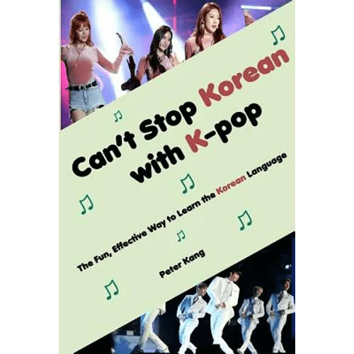 Can't Stop Korean with K-pop: The Fun, Effective Way to Learn the Korean Language - Paperback - Daebak