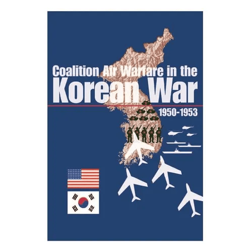 Coalition Air Warfare in the Korean War 1950-1953 - Paperback - Daebak