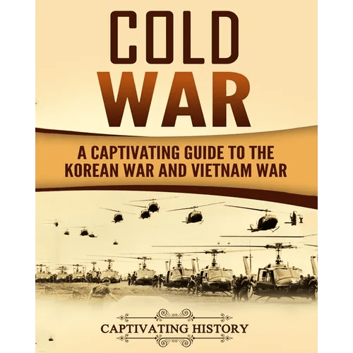 Cold War: A Captivating Guide to the Korean War and Vietnam War - Paperback - Daebak