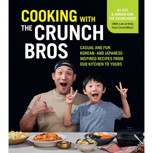 Cooking with the Crunchbros: Casual and Fun Korean- And Japanese-Inspired Recipes from Our Kitchen to Yours - Hardcover - Daebak