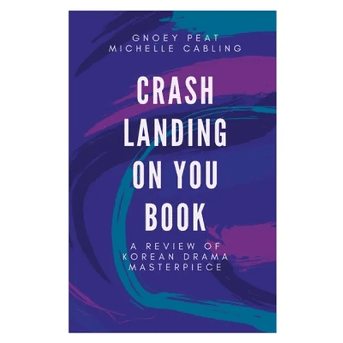 Crash Landing On You Book: A Review of Korean Drama Masterpiece - Paperback - Daebak