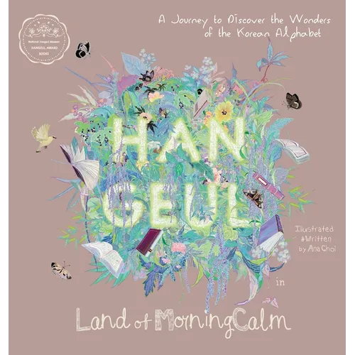 Hangeul in Land of MorningCalm: A Journey to Discover the Wonders of the Korean Alphabet - Hardcover - Daebak