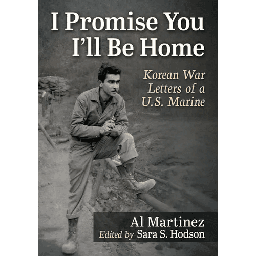 I Promise You I'll Be Home: Korean War Letters of a U.S. Marine - Paperback - Daebak