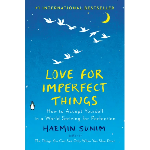 Love for Imperfect Things: How to Accept Yourself in a World Striving for Perfection - Hardcover - Daebak