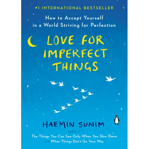 Love for Imperfect Things: How to Accept Yourself in a World Striving for Perfection - Paperback - Daebak