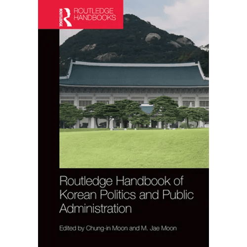 Routledge Handbook of Korean Politics and Public Administration - Paperback - Daebak