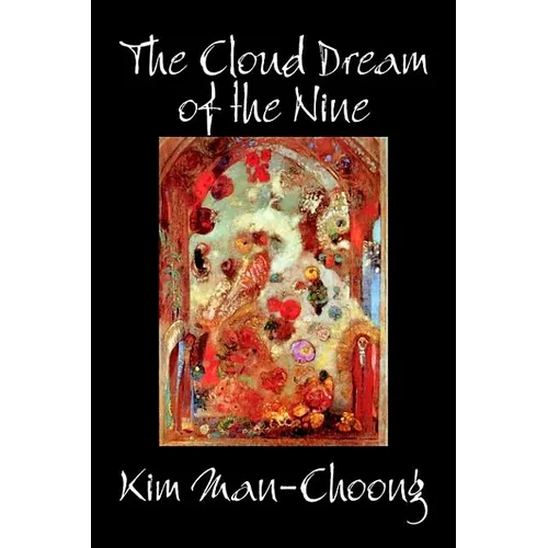 The Cloud Dream of the Nine by Kim Man-Choong, Fiction, Classics, Literary, Historical - Hardcover - Daebak