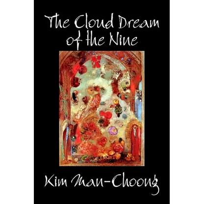 The Cloud Dream of the Nine by Kim Man-Choong, Fiction, Classics, Literary, Historical - Hardcover - Daebak