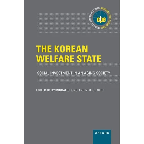 The Korean Welfare State: Social Investment in an Aging Society - Hardcover - Daebak