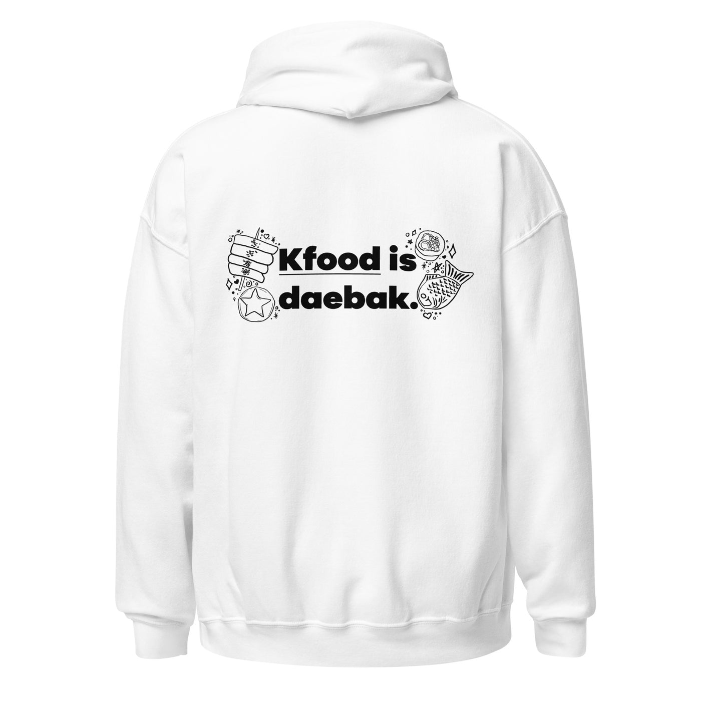 D' Hooded Sweatshirt - KFood is Daebak Back Print