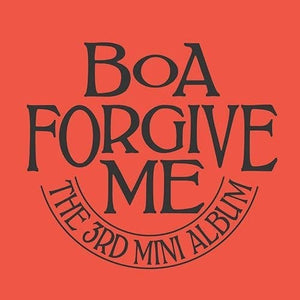 BoA - Forgive Me (3rd Mini Album) Hate Ver. - Daebak