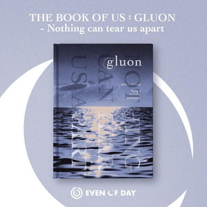 DAY6 (EVEN OF DAY) - THE BOOK OF US: GLUON  - Nothing Can Tear Us Apart - Daebak