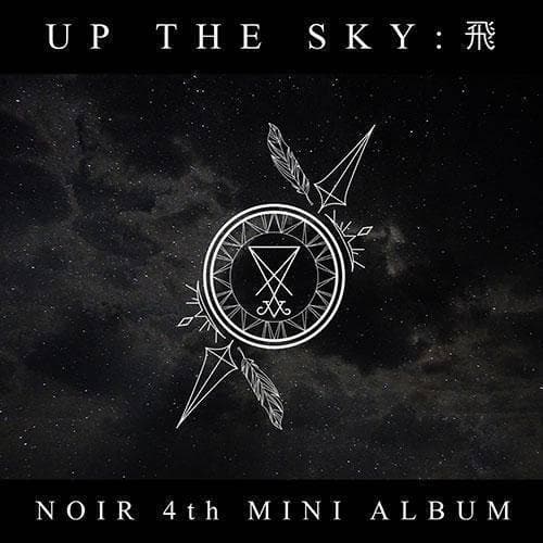 NOIR -  Up the Sky : 飛 (4th Mini Album) - Daebak